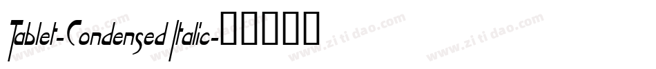 Tablet-Condensed Italic字体转换